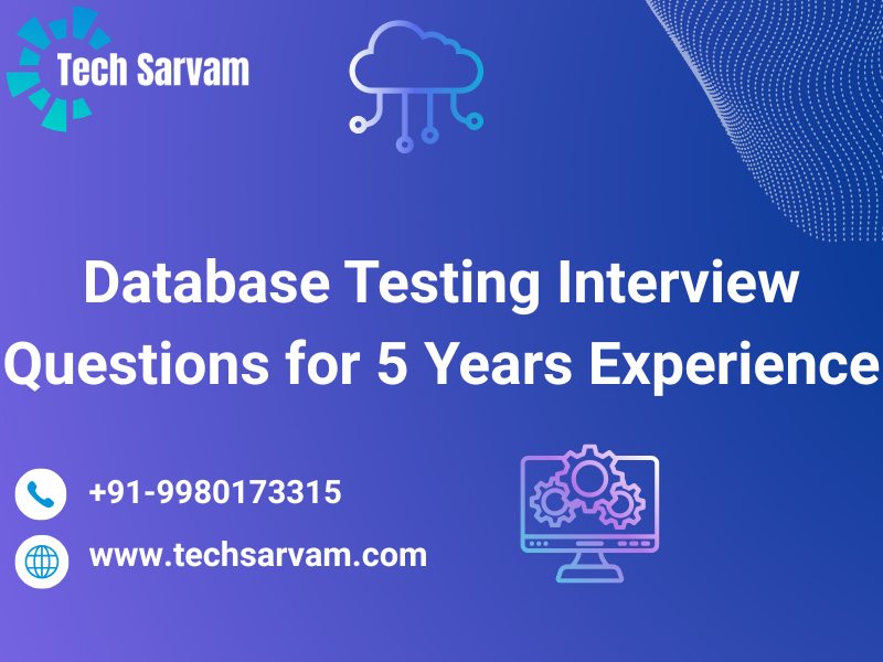 Database Testing Interview Questions for 5 Years Experience – Advanced ...