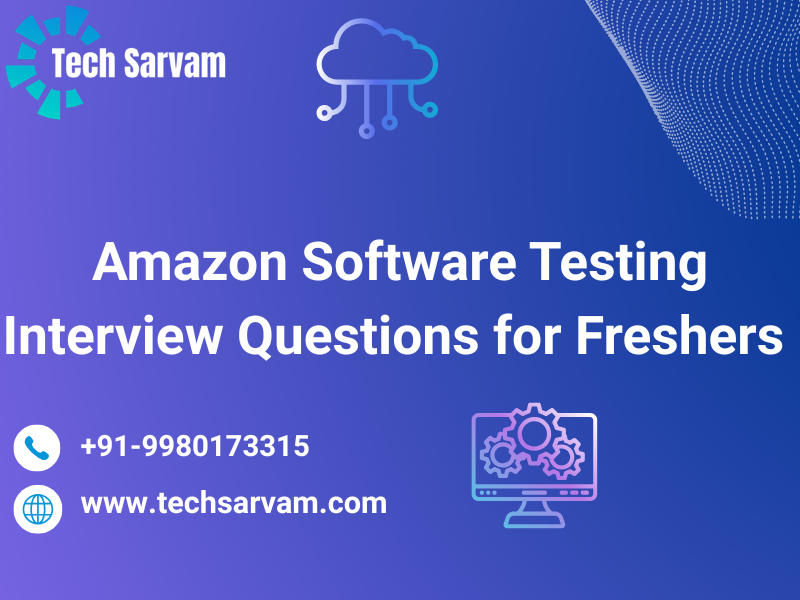 Amazon Software Testing Interview Questions for Freshers – Complete ...