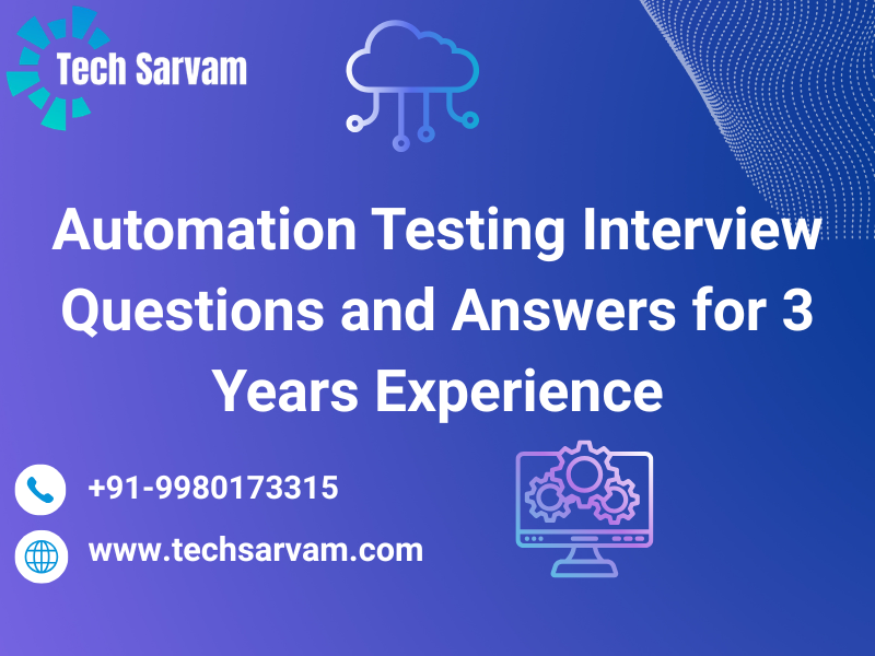 Automation Testing Interview Questions and Answers for 3 Years ...